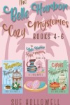 Book cover for Belle Harbor Cozy Mysteries - Books 4 - 6