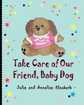 Cover of Take Care of Our Friend, Baby Dog