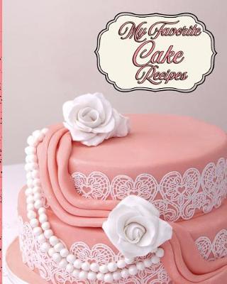 Book cover for My Favorite Cake Recipes