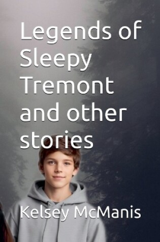 Cover of Legends of Sleepy Tremont and Other Stories