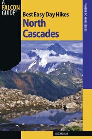 Cover of Best Easy Day Hikes North Cascades