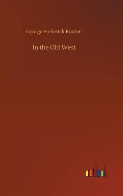 Book cover for In the Old West