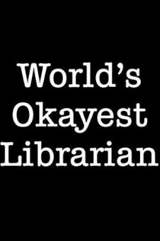 Cover of World's Okayest Librarian