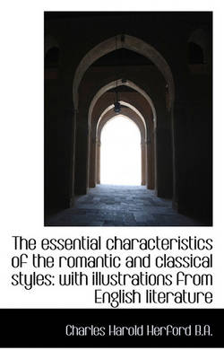 Book cover for The Essential Characteristics of the Romantic and Classical Styles