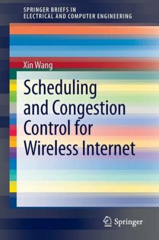 Cover of Scheduling and Congestion Control for Wireless Internet