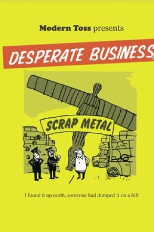 Cover of Modern Toss Presents Desperate Business
