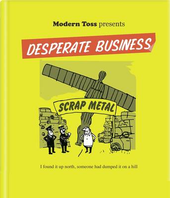 Book cover for Modern Toss Presents Desperate Business