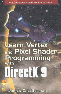 Book cover for Learn Vertex and Pixel Shader Programming with DirectX 9