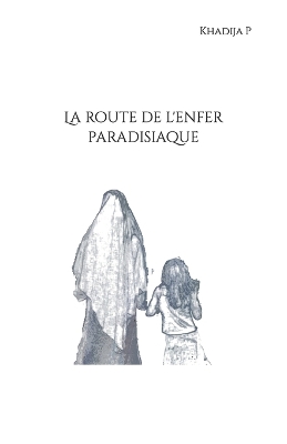 Book cover for La route de l'enfer paradisiaque