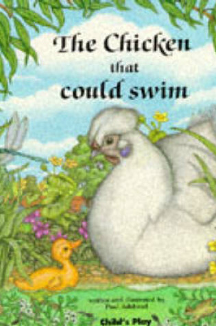 Cover of The Chicken That Could Swim