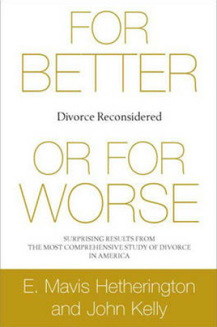 Cover of For Better or For Worse: Divorce Reconsidered