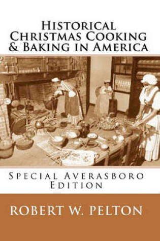 Cover of Historical Christmas Cooking & Baking in America
