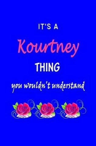 Cover of It's A Kourtney Thing You Wouldn't Understand