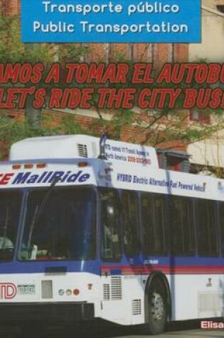 Cover of !Vamos a Tomar El Autobus! / Let's Ride the City Bus!