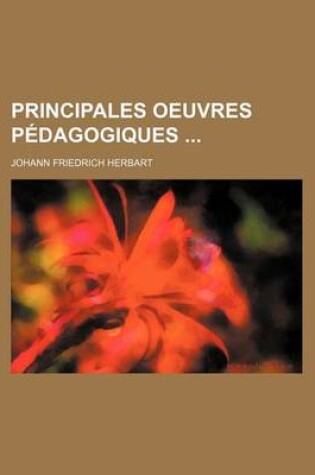 Cover of Principales Oeuvres Pedagogiques