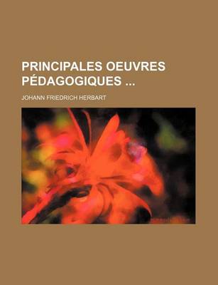 Book cover for Principales Oeuvres Pedagogiques