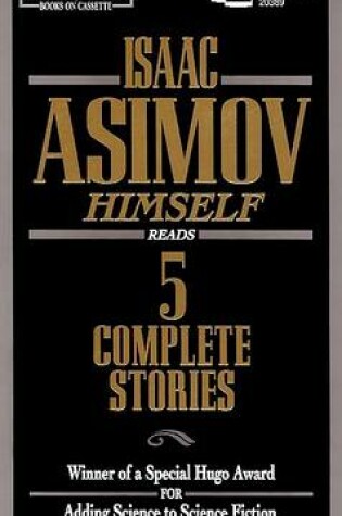 Cover of Isaac Asimov Himself Reads 5 Complete Stories