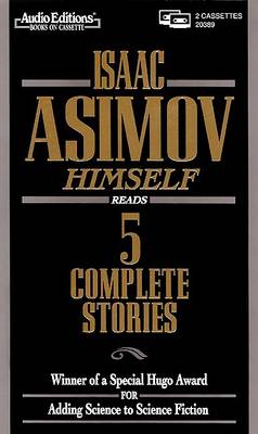 Book cover for Isaac Asimov Himself Reads 5 Complete Stories