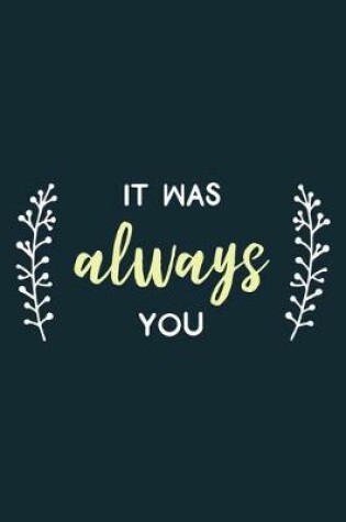 Cover of It Was Always You