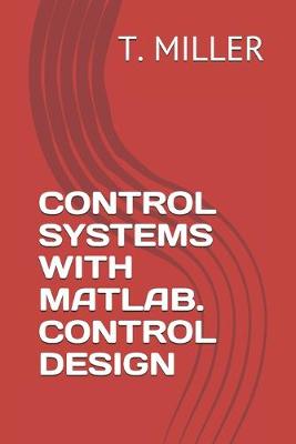 Book cover for Control Systems with Matlab. Control Design