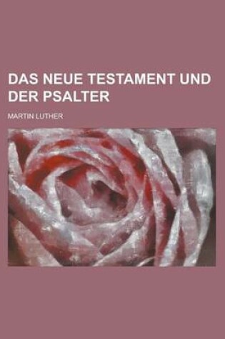 Cover of Das Neue Testament Und Der Psalter