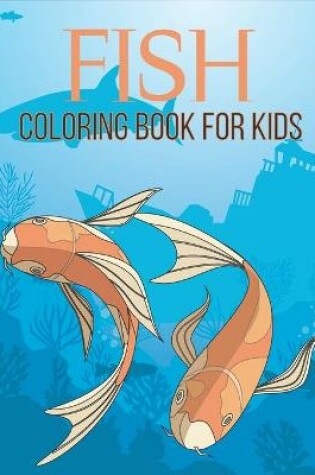 Cover of Fish Coloring Book For Kids