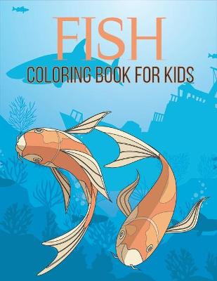 Book cover for Fish Coloring Book For Kids