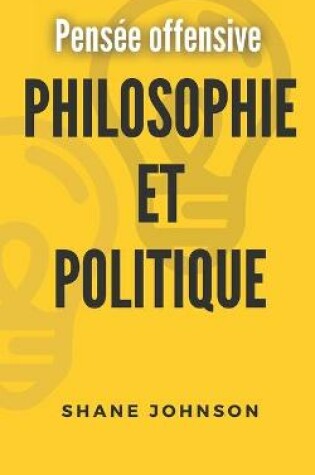 Cover of Pensee offensive Philosophie Et Politique