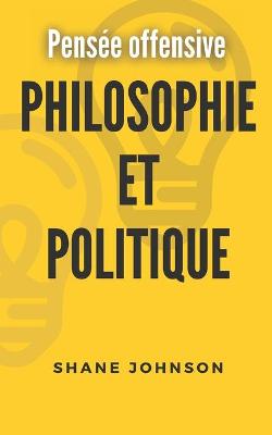 Book cover for Pensee offensive Philosophie Et Politique