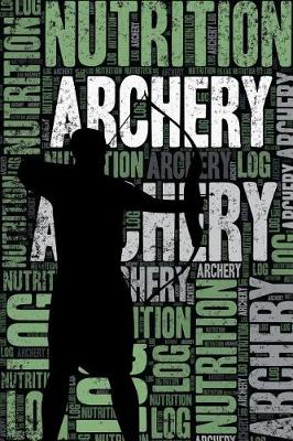 Book cover for Archery Nutrition Log and Diary