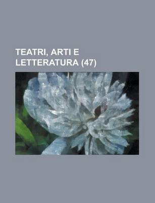 Book cover for Teatri, Arti E Letteratura (47)