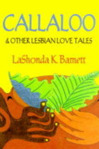 Cover of Callaloo and Other Lesbian Love Tales