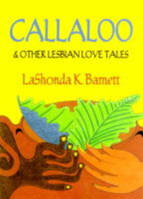 Book cover for Callaloo and Other Lesbian Love Tales