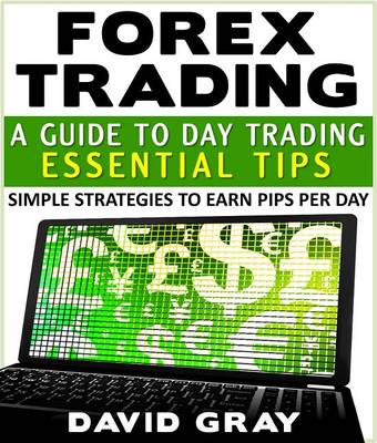 Book cover for Forex Trading: A Guide to Day Trading Essential Tips