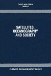 Book cover for Satellites, Oceanography and Society