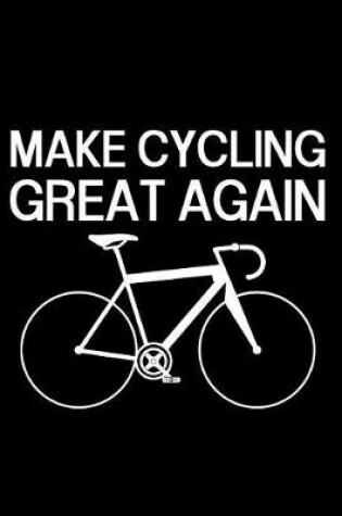 Cover of Make Cycling Great Again