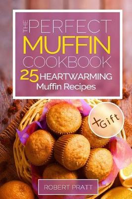 Book cover for The Perfect Muffin Cookbook