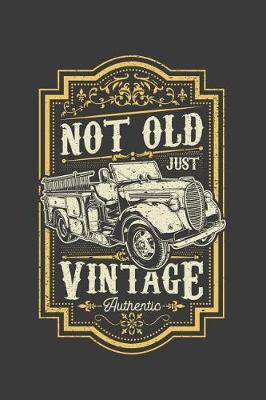 Book cover for Not Old Just Vintage Authentic