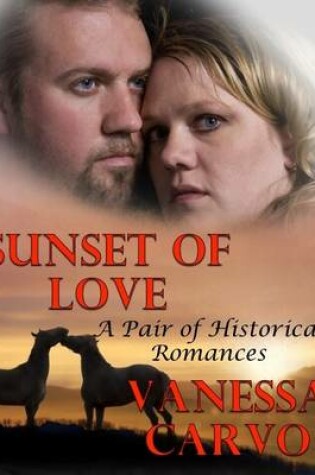 Cover of Sunset of Love: A Pair of Historical Romances