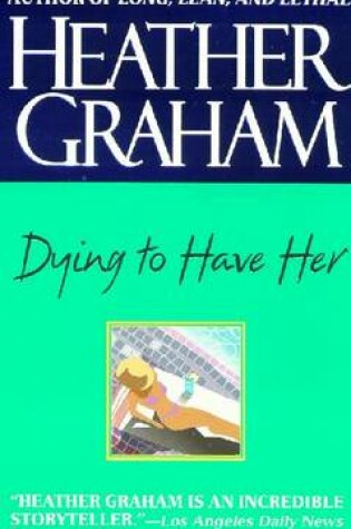 Cover of Dying to Have Her