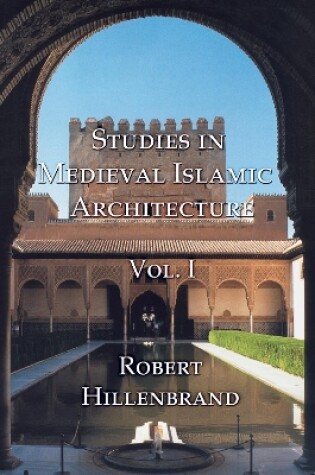 Cover of Studies in Medieval Islamic Architecture, Vol. I