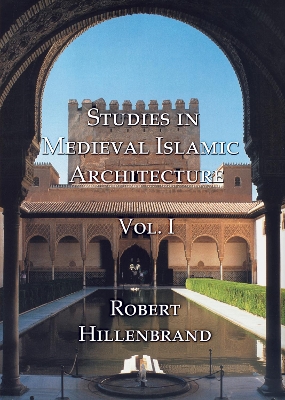 Book cover for Studies in Medieval Islamic Architecture, Vol. I