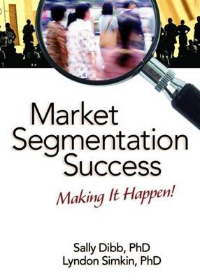 Book cover for Market Segmentation Success: Making It Happen!