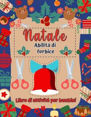 Book cover for Libro di attività di abilità di forbice di Natale