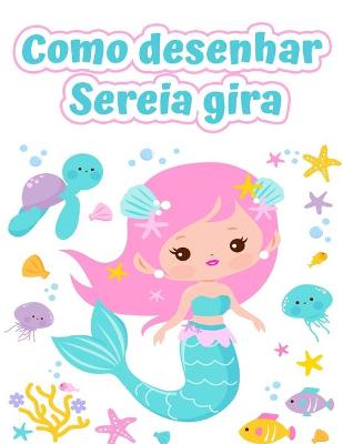 Book cover for Como desenhar sereias bonitas