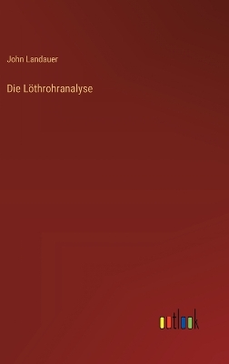 Book cover for Die Löthrohranalyse