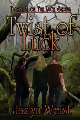 Cover of Twist of Luck [Book 2 of the Luck Series]