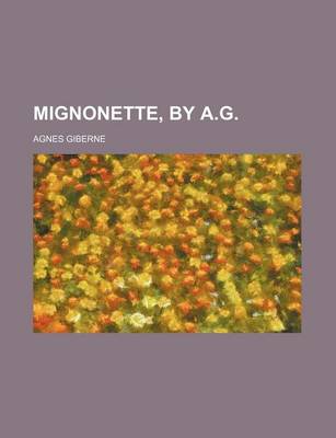 Book cover for Mignonette, by A.G.