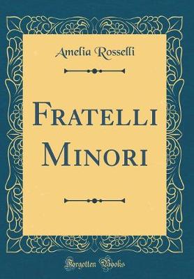 Book cover for Fratelli Minori (Classic Reprint)