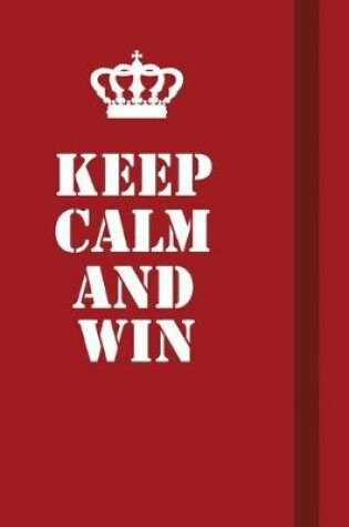 Cover of Keep Calm And Win